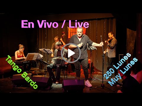 Tango Bardo en Vivo - Una Noche de Tango en Muy Lunes, Buenos Aires