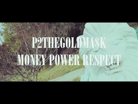 P2THEGOLDMA$K - Money Power Respect (Official Music Video)