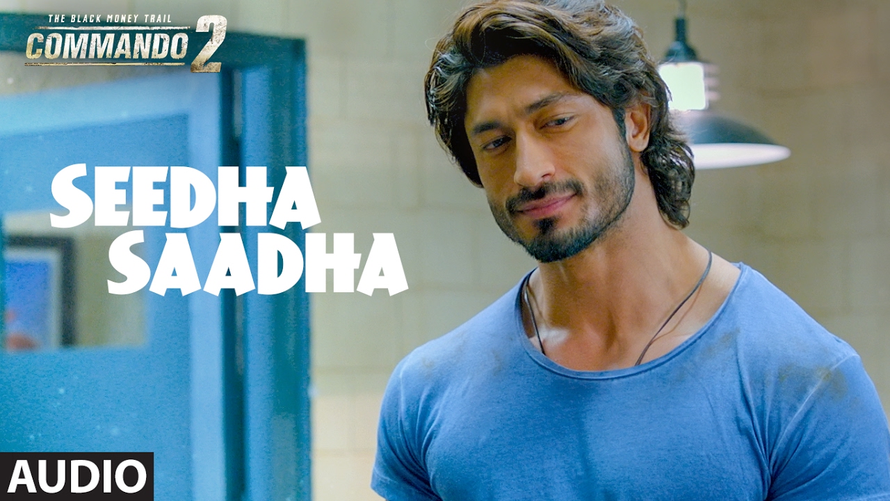 Seedha Saadha Lyrics | Commando 2 | Amit Mishra | Mannan Shaah