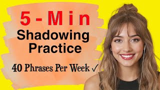5-Minutes English Shadowing Practice | Speak Fluently Daily | A2-B1 | Slow English Podcast