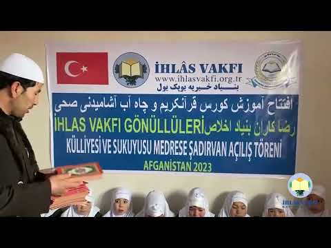 Afganistan'da İhlas Vakfı Gönüllüleri Külliyesi Açılışı, Kur'an-ı Kerim Kursu ve Su Kuyusu