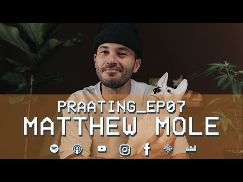 PRAATING S02 EP07 - MATTHEW MOLE