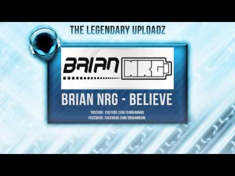 Brian NRG - Believe [FULL HQ + HD]