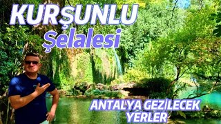 KURŞUNLU ŞELALESİ Antalya’da Görülmesi Gereken Doğa Harikası