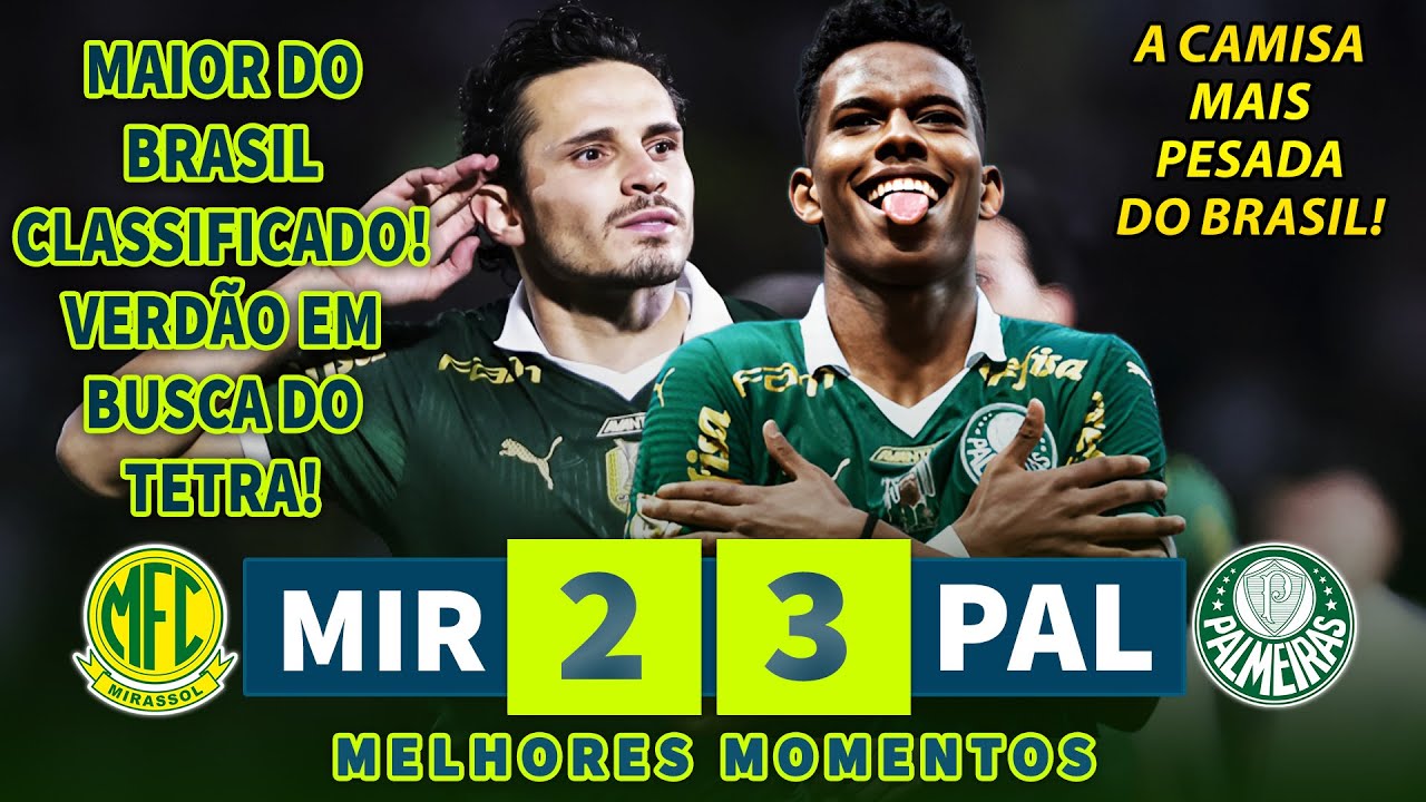 O MAIOR TIME DO BRASIL ESTÁ CLASSIFICADO | Mirassol x Palmeiras | Melhores Momentos | 23/02/2025