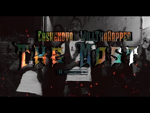 Cashenova feat. WillThaRapper - The Most (Official Video)