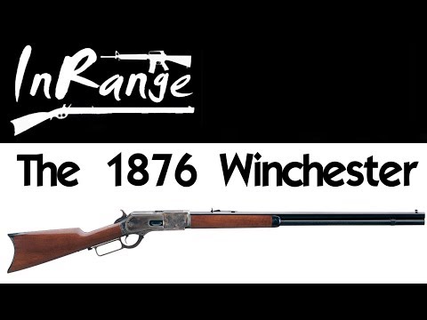 Lever Gun Series: The 1876 Winchester