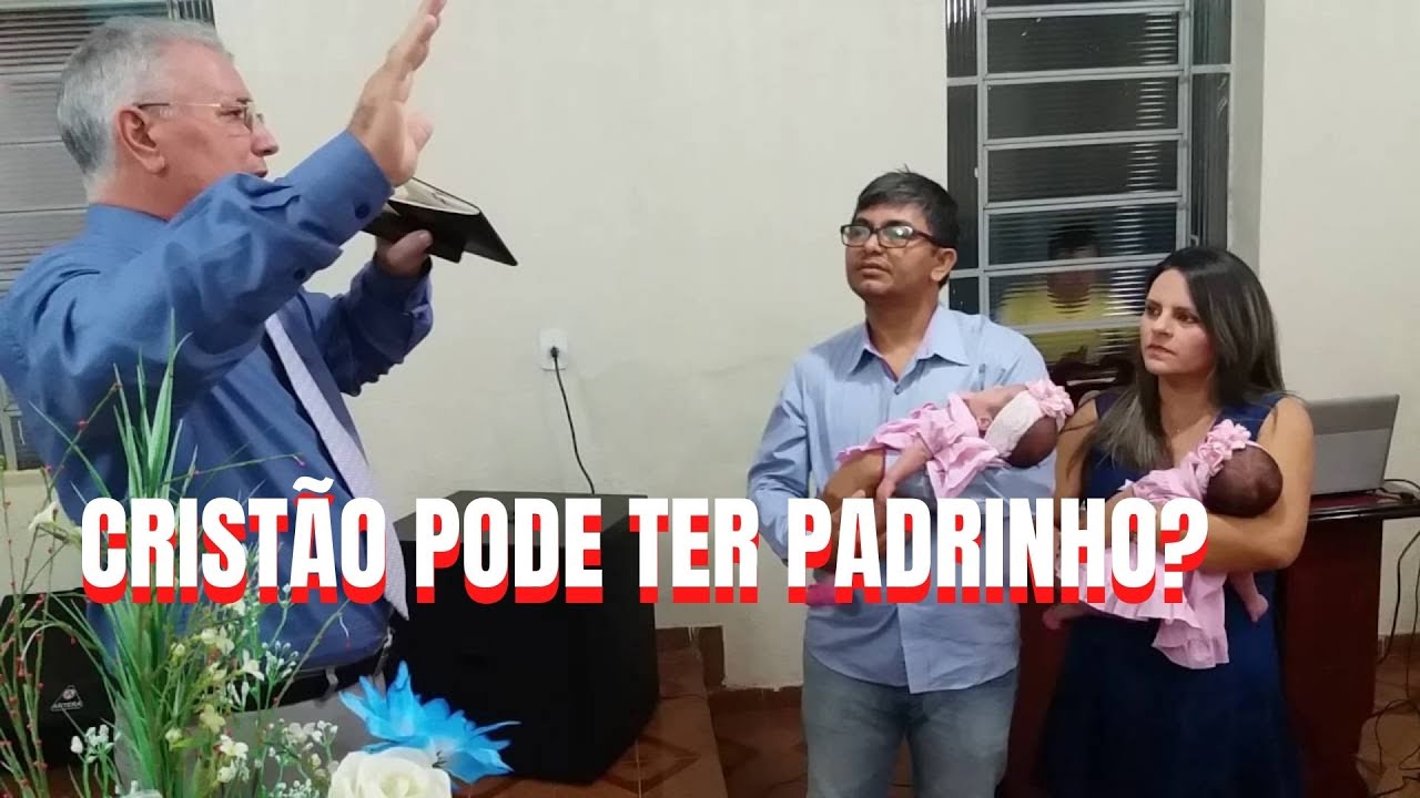 CRISTÃO PODE TER PADRINHO?