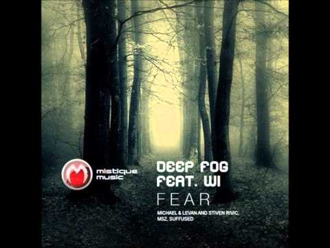 Deep Fog feat Wi - Fear (Suffused 'Out Of Limits' remix) [Mistiquemusic]