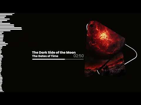The Dark Side of the Moon   The Gates of Time