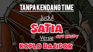 Download lagu Satia ayu Rusdy_tanpa kendang_versi koplo bajidor mp3