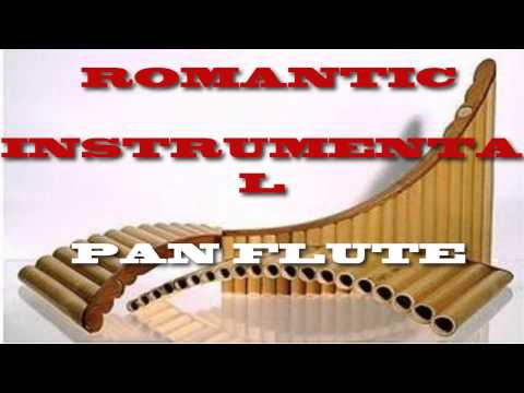 ROMANTIC INSTRUMENTAL PAN FLUTE   Lady