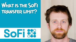 What is the SoFi transfer limit