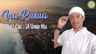 Download lagu INA RUSUA - LA USMAN HITU mp3