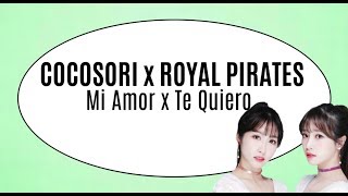 COCOSORI x ROYAL PIRATES - Mi Amor x Te Quiero