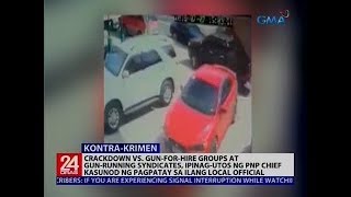 Crackdown vs. Gun-for-hire groups at gun-running syndicates, ipinag-utos ng PNP Chief