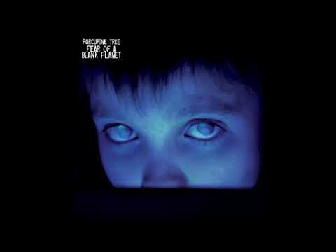Porcupine Tree - Fear of a Blank Planet (2007) Full Album