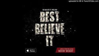 No Malice - Best Believe It Feat. MD Uno