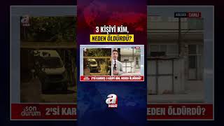 ANKARA'DA BİR DAİREDE 3 CANSIZ BEDEN BULUNDU! #shorts #haber