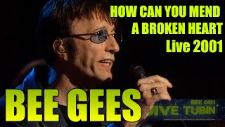 BEE GEES - How Can You Mend A Broken Heart  LIVE Concert 2001, NEW YORK   **re-mastered to HD** 9/15