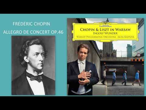 Frédéric Chopin: Allegro de concert in A major, Op.46, Ingolf Wunder (piano)