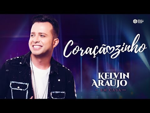 Kelvin Araújo - Coraçãozinho | DVD Kelvin Em Casa