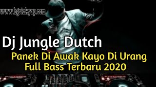 Download lagu Dj Jungle Dutch || Panek Di Awak Kayo Di Urang Remix Breakbeat Full Bass 2020 Terbaru mp3 Download lagu Dj Jungle Dutch || Panek Di Awak Kayo Di Urang Remix Breakbeat Full Bass 2020 Terbaru mp3