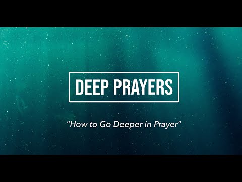 Capital Baptist Church - Pastor Steve Reynolds - How to Go Deeper In Prayer