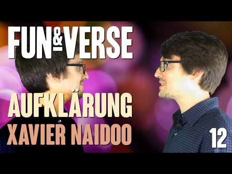 FUN & VERSE #12 - Aufklärung und Xavier Naidoo