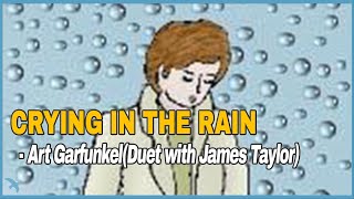 Art Garfunkel - Crying in the Rain (Duet with James Taylor) (1993)