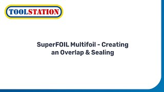 Creating an Overlap & Sealing | SuperFOIL SF19+ Multifoil Insulation | Toolstati