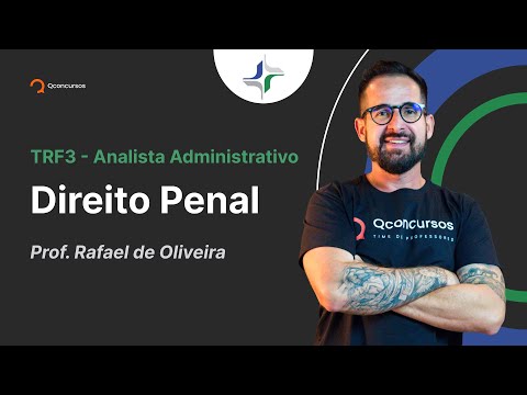 Concurso TRF3 Analista Administrativo: Aula de Direito Penal | Edital Aberto #concursos2023