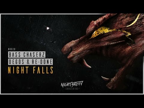 Bass Chaserz & Degos & Re-Done - Night Falls