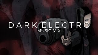 Best of Dark Electro Music Mix | Future Fox