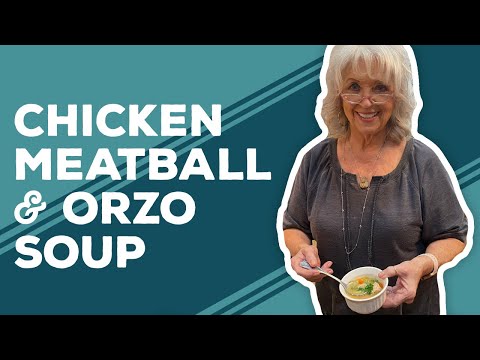 Quarantine Cooking: Chicken Meatball & Orzo Soup Recipe