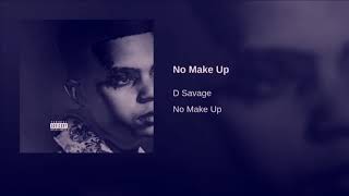 D Savage - No Makeup (INSTRUMENTAL) (ReProd. RP)