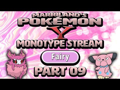 Pokémon Y Monotype (Fairy), Part 09 • Nov. 1, 2018 • STREAM ARCHIVE