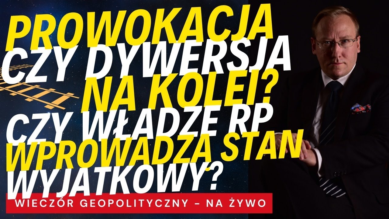 NA ŻYWO: Prowokacja czy dywersja na kolei? Władze RP wprowadzą stan wyjątkowy?