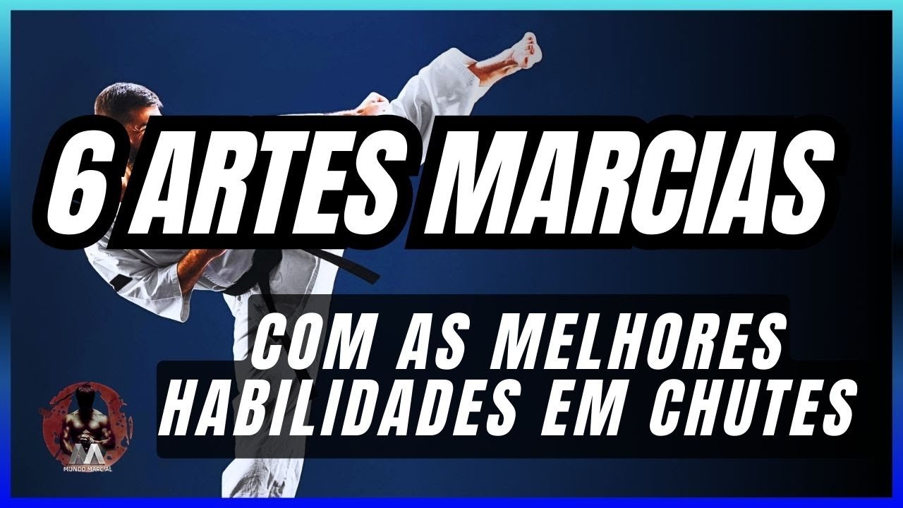 TOP 6 BEST MARTIAL ARTS WITH STRONGER KICKS