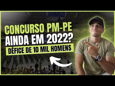 CONCURSO PMPE EM 2022 - DÉFICE DE 10 MIL (REACT)