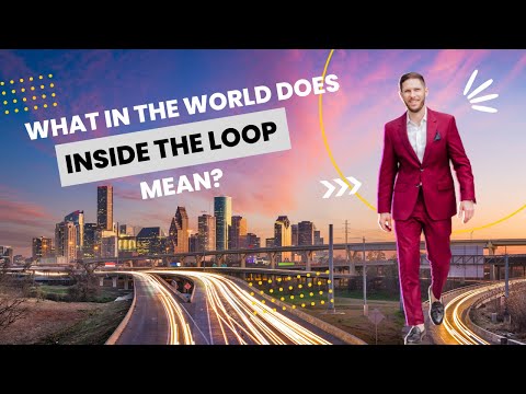 What "Inside the Loop" Means in Houston