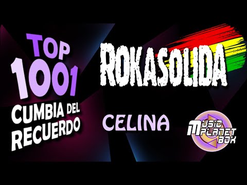 ROKA SOLIDA - CELINA - Cumbia Boliviana del Recuerdo