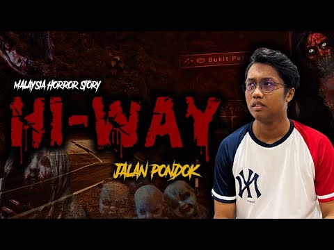 KISAH SERAM HIGHWAY - HIGHWAY HORROR STORY