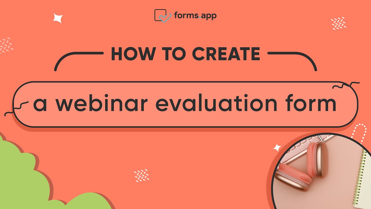 How to create a webinar evaluation form