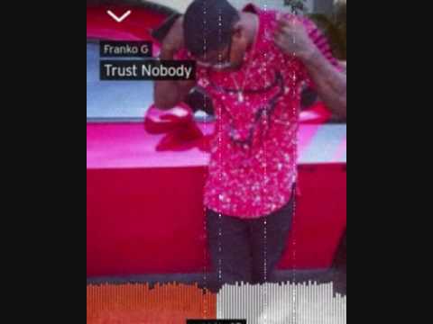 Trust Nobody - Franko G