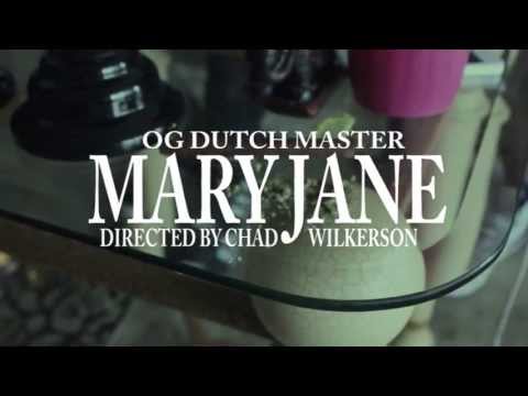 OG Dutch Master - Mary Jane (Official Music Video)