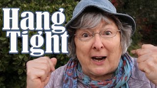 Hang Tight – Be Tough – Don&#39;t Quit