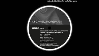 Michael Forshaw - Scratched [Soulless Synthetic Heartbeats Of Unconcerned Androids, 2001]