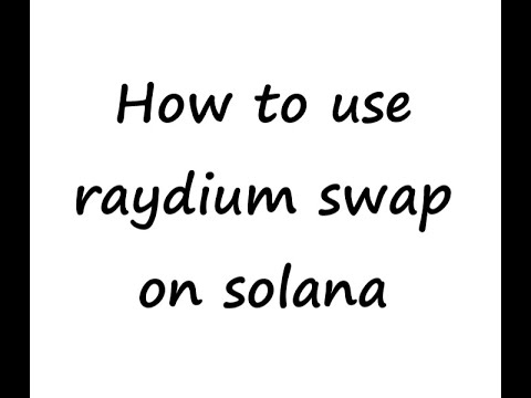 How to trade on Raydium Dex (Solana network)