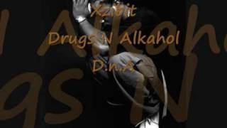 Xzibit   Drugs N Alkahol D n A